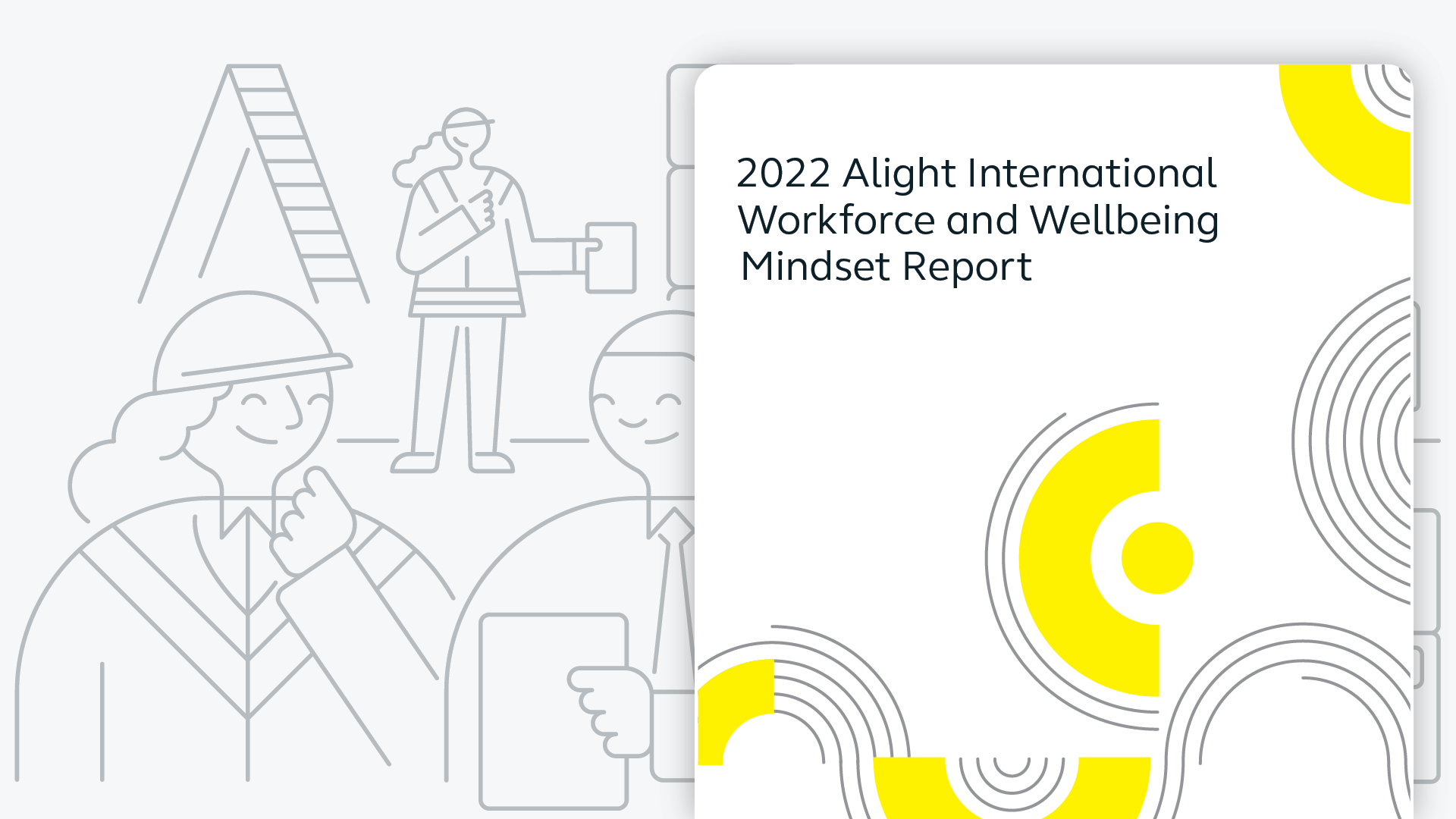 2022 Alight international workforce and wellbeing mindset report