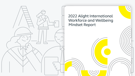 2022 Alight international workforce and wellbeing mindset report