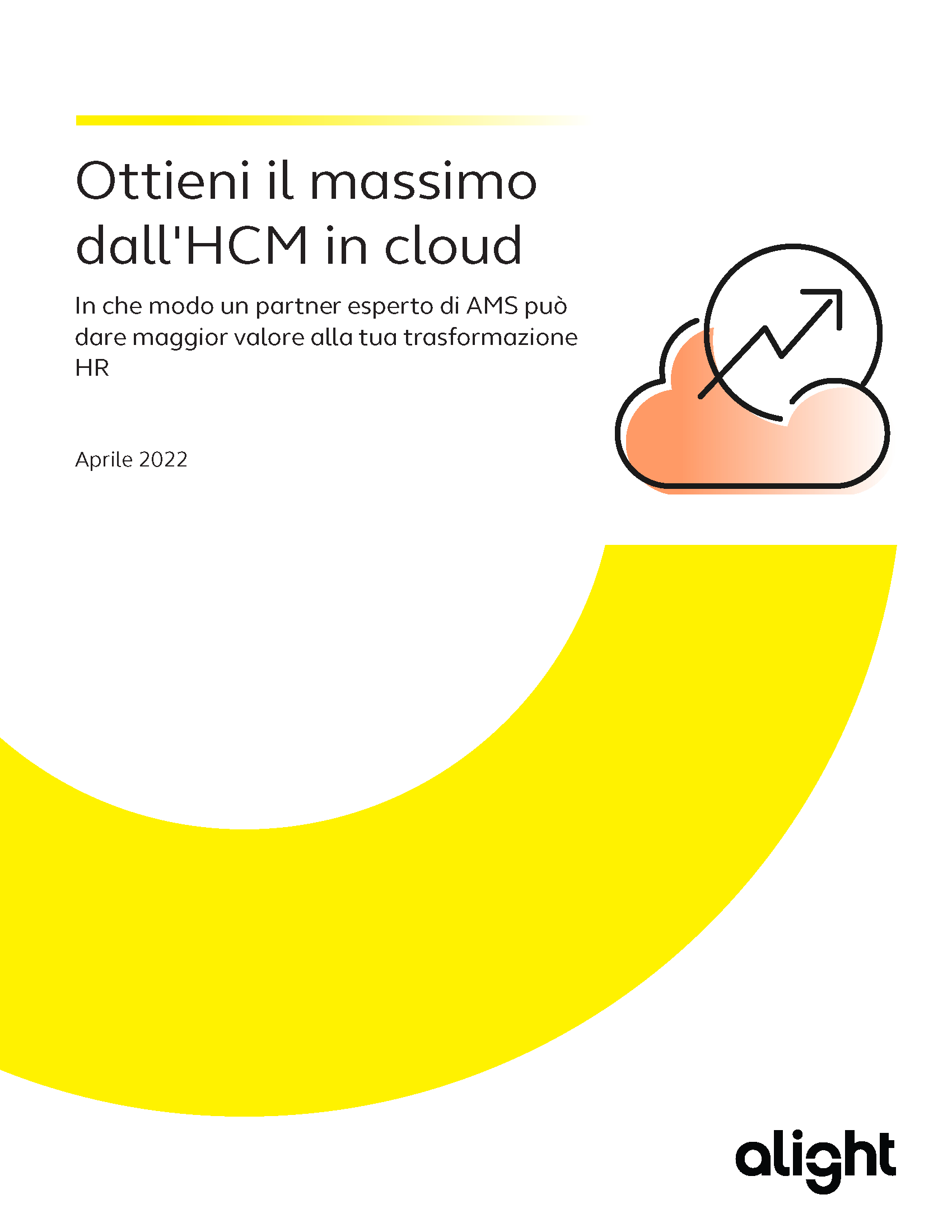 Affida la gestione della tua piattaforma cloud HR ad un partner AMS Alight